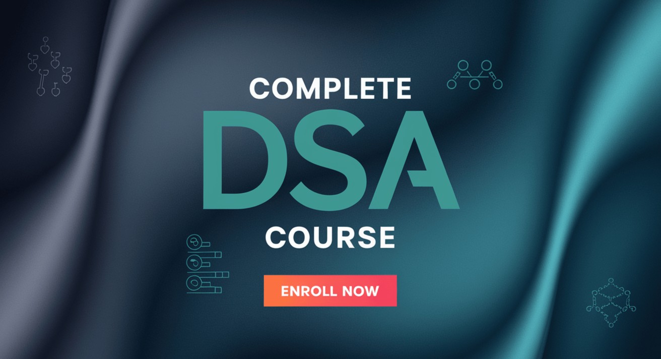Complete DSA Course - Basics to Advanced
